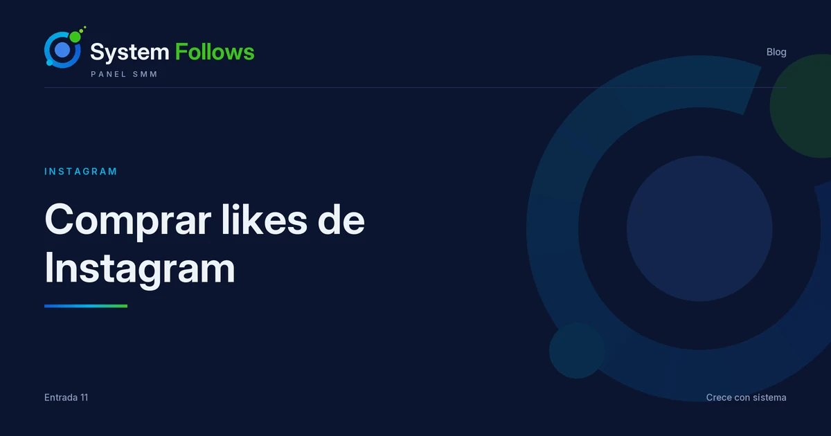 Comprar likes de Instagram: guía honesta de precios y calidad